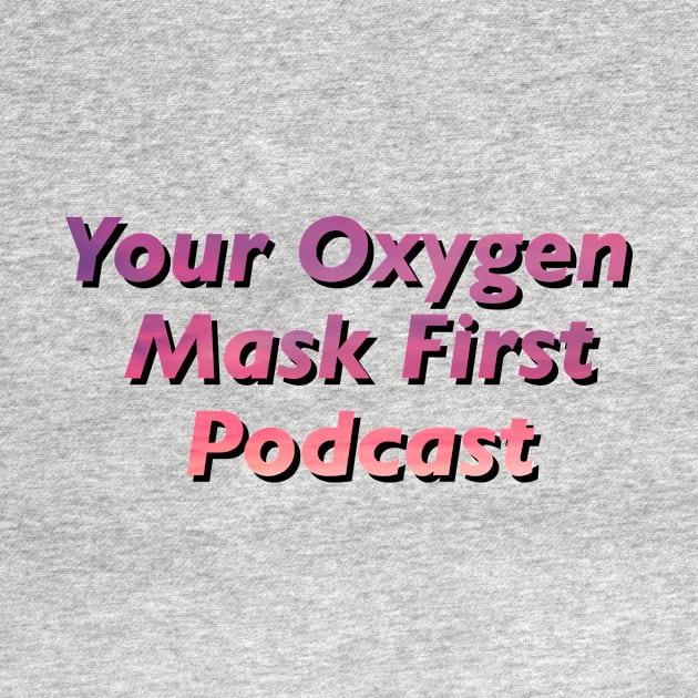 YOMF Podcast - Sunset by Your Oxygen Mask First